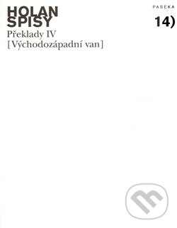 Kniha: Spisy 14 - Východozápadní van (Vladimír Holan). Paseka, 2011