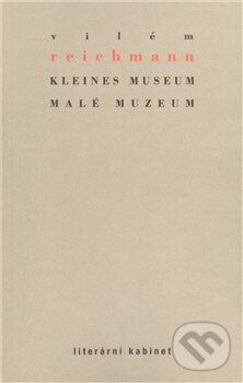 Levně Kleines Museum / Malé muzeum - Vilém Reichmann - kniha z kategorie Poézia