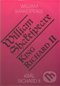 Levně Král Richard II. / King Richard II - William Shakespeare