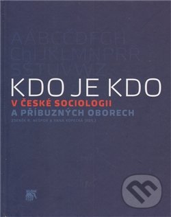 Kdo je kdo v české sociologii a příbuzných oborech, SLON, 2012