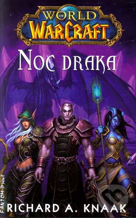 Warcraft 12: Noc draka - Richard A. Knaak, FANTOM Print, 2012