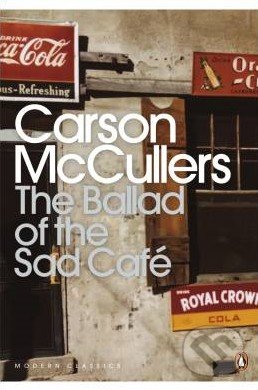 Kniha: The Ballad of the Sad Cafe (Carson McCullers)