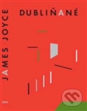 Dubliňané - James Joyce, Argo, 2012