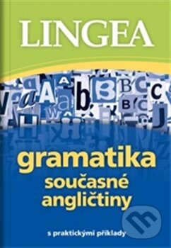 Kniha: Gramatika současné angličtiny (Lingea). Lingea, 2011