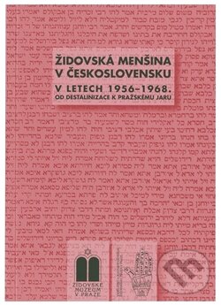 Levně Židovská menšina v Československu v letech 1956 - 1968 - kniha z kategorie História