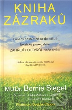 Kniha: Kniha zázraků (Bernie S. Siegel). Pragma, 2012
