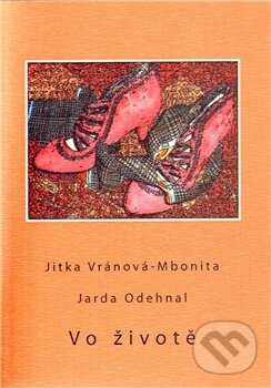 Levně Vo životě - Jarda Odehnal, Jitka Vránová-Mbonita - kniha z kategorie Poézia