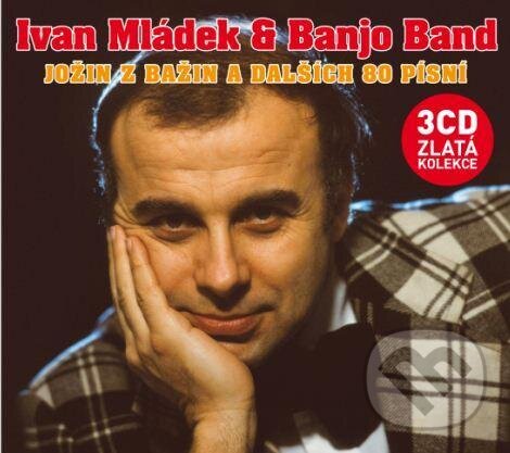 Levně Ivan Mládek: Jožin z bažin a dalších 80 písní (3CD)