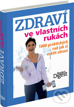 Levně Zdraví ve vlastních rukách (1000 praktických rad jak si vrátit zdraví) - kniha z kategorie Pozitívne myslenie