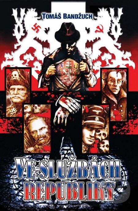 Kniha: Ve službách republiky (Tomáš Bandžuch). Straky na vrbě, 2012
