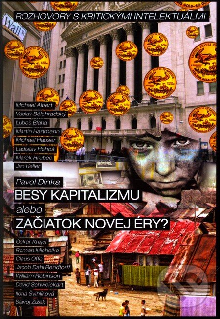 Levně Besy kapitalizmu alebo začiatok novej éry? - Pavol Dinka - kniha z kategorie Politológia a politika