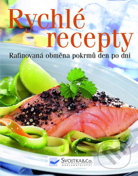 Rychlé recepty, Svojtka&Co., 2007