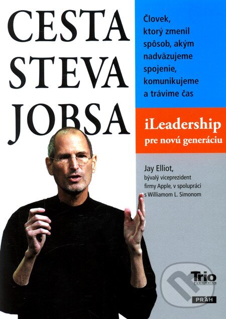 Levně Cesta Steva Jobsa - Jay Elliot - kniha z kategorie Životopisy