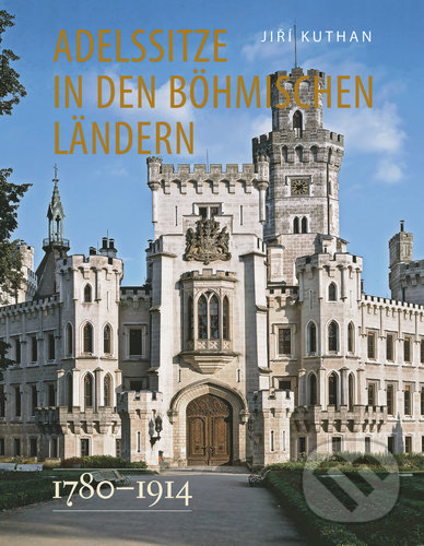 Levně Adelssitze in den Böhmischen Ländern 1780 - 1914 - Jiří Kuthan - kniha z kategorie Architektúra