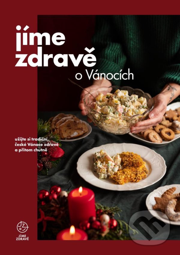 Levně Jíme zdravě o Vánocích (užijte si tradiční české Vánoce zdravě a přitom chutně) - kniha z kategorie Kuchárky