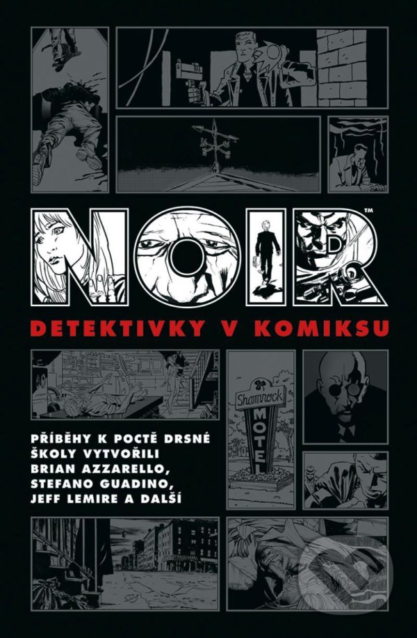 Levně Noir: Detektivky v komiksu - Ed Brubaker, Jeff Lemire, Brian Azzarello - kniha z kategorie Komiksy