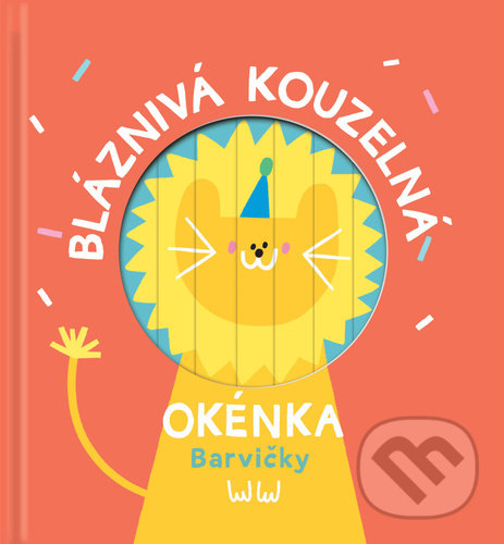 Levně Bláznivá kouzelná okénka: Barvičky - kniha z kategorie Naučné knihy