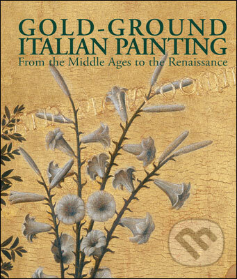 Kniha: Gold Ground Italian Painting (Frechmann). Frechmann, 2011