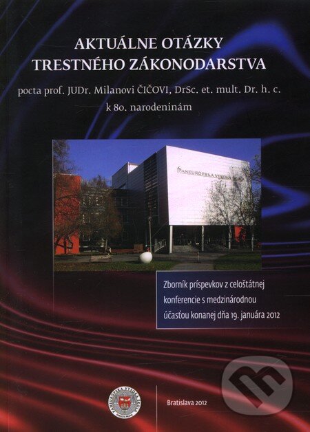 Levně Aktuálne otázky trestného zákonodarstva - kniha z kategorie Trestné právo