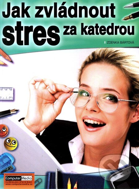 Levně Jak zvládnout stres za katedrou - Zdenka Bártová - kniha z kategorie Psychológia