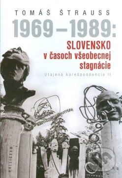 Levně Slovensko v časoch všeobecnej stagnácie (1969-1989) - kniha z kategorie Záložky, štítky, obaly
