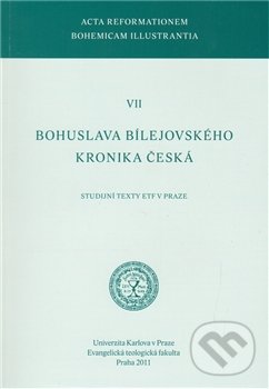 Bohuslava Bílejovského Kronika česká, Univerzita Karlova v Praze, 2012