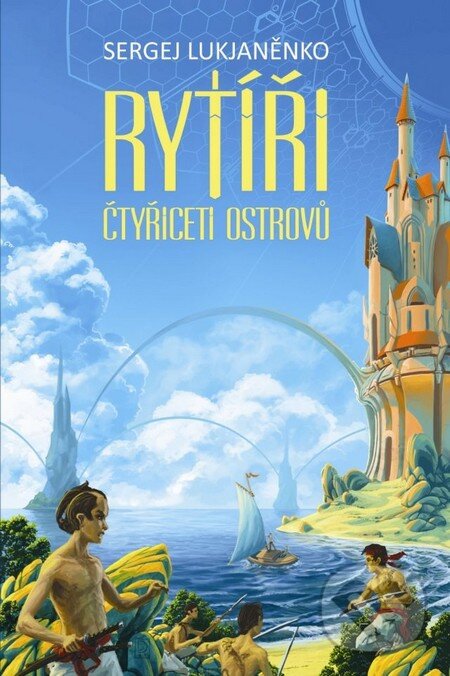 Levně Rytíři Čtyřiceti ostrovů - Sergej Lukjaněnko - kniha z kategorie Sci-fi