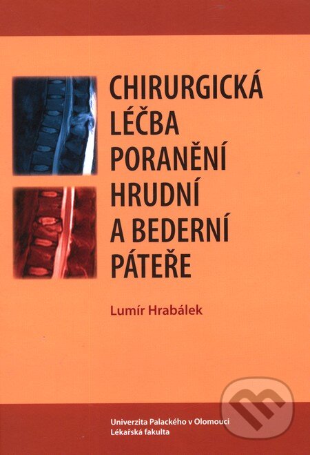 Levně Chirurgická léčba poranění hrudní a bederní páteře - kniha z kategorie Úrazová chirurgia a ortopédia