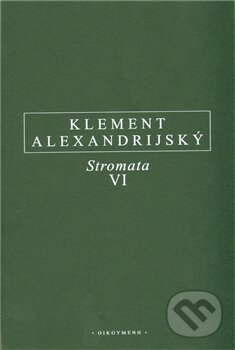 Levně Stromata VI - Klement Alexandrijský - kniha z kategorie Hobby