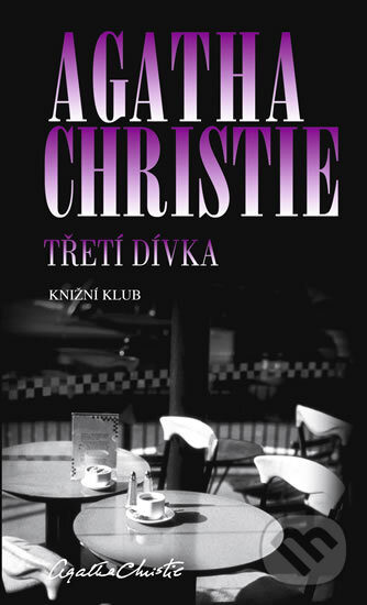 Třetí dívka - Agatha Christie, Knižní klub, 2012
