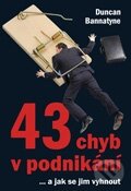 43 chyb v podnikání... a jak se jim vyhnout - Duncan Bannatyne, Zoner Press, 2012