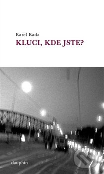 Levně Kluci, kde jste? - Karel Rada - kniha z kategorie Beletria