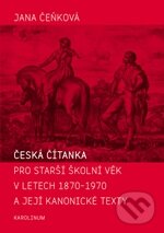 Levně Česká čítanka pro starší školní věk v letech 1870 - 1970 a její kanonické texty - kniha z kategorie Didaktika