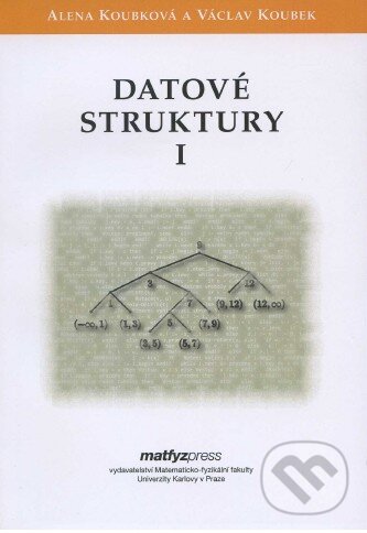 Levně Datové struktury I. - Alena Koubková, Václav Koubek - kniha z kategorie Vysoké školy