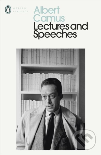 Speaking Out : Lectures and Speeches 1937-58 - Albert Camus, Penguin Books, 2021