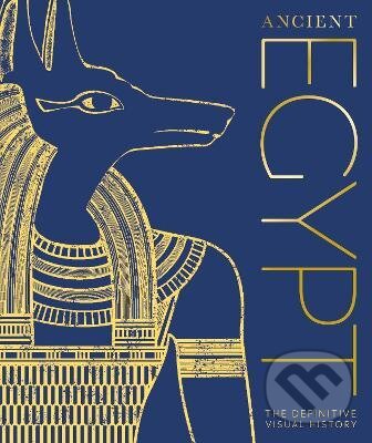 Levně Ancient Egypt (The Definitive Visual History) - kniha z kategorie História
