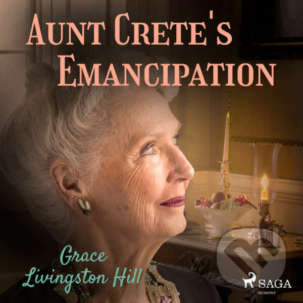 Kniha Aunt Crete's Emancipation (EN)