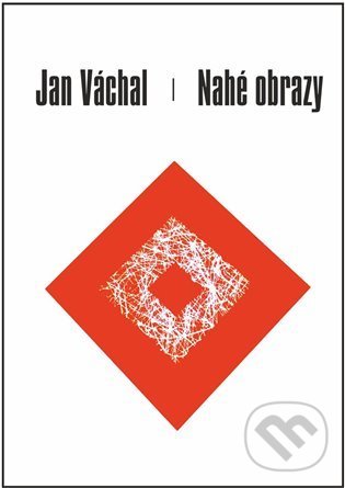 Levně Nahé obrazy - Jan Váchal - kniha z kategorie Beletria
