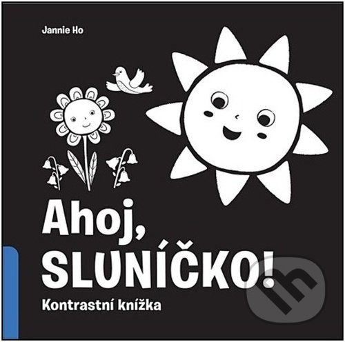 Levně Ahoj, sluníčko! - Jannie Ho - kniha z kategorie Naučné knihy