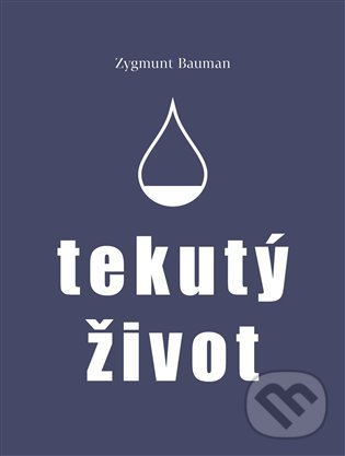 Tekutý život - Zygmunt Bauman, Pulchra, 2021