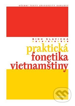 Praktická fonetika vietnamštiny - Nguyen Thi Binh Slavická, Karolinum, 2021