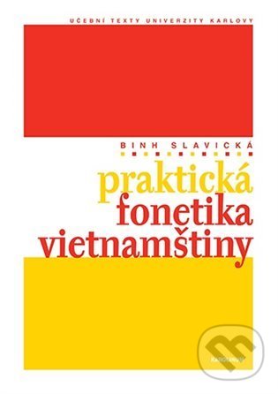 Levně Praktická fonetika vietnamštiny - Nguyen Thi Binh Slavická - kniha z kategorie Jazykové učebnice a slovníky