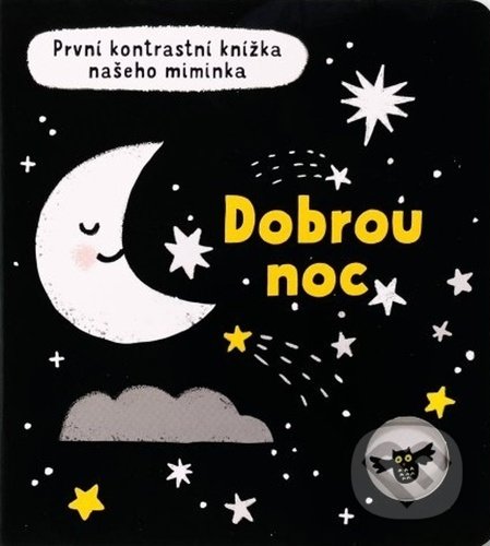 Levně Dobrou noc (První kontrastní knížka našeho miminka) - kniha z kategorie Naučné knihy
