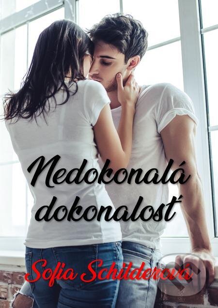 E-kniha: Nedokonalá dokonalosť (Sofia Schilderová). Sofia Schilderová