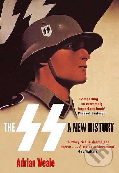 Levně The SS: A New History - Adrian Weale - kniha z kategorie História