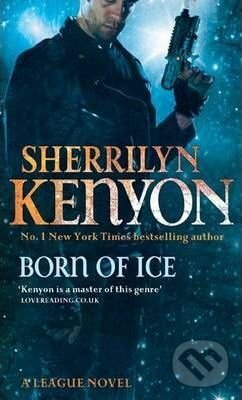 Kniha: Born of Ice (Sherrilyn Kenyon). Piatkus, 2009