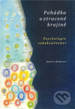 Kniha: Pohádka o ztracené krajině (Radvan Bahbouh)