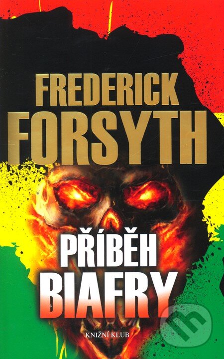 Příběh Biafry - Frederick Forsyth, Knižní klub, 2012