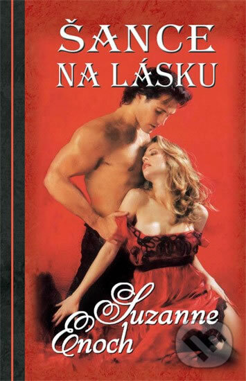 Kniha: Šance na lásku (Suzanne Enoch). Domino, 2012