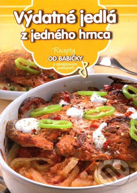 Levně Výdatné jedlá z jedného hrnca (8) (Recepty od babičky s obrázkovým postupom 8) - kniha z kategorie Kuchárky